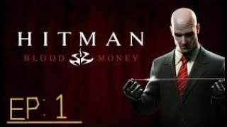 Hitman BloodMoney Ep 1 Tunari palkkamurhaajan sekoilut [upl. by Maupin]