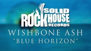 Wishbone Ash  Blue Horizon Album Trailer [upl. by Nilerual]