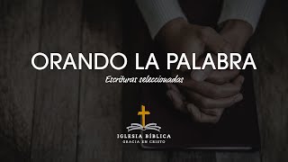 Oración de madrugada  orando la palabra  Escrituras seleccionadas [upl. by Arhas778]