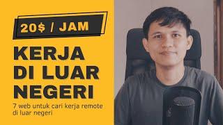 7 Website untuk Cari Kerja Remote di Luar Negeri  1020 Per JAM [upl. by Helprin302]