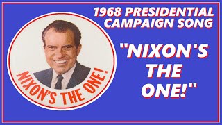 1968 PRESIDENTIAL CAMPAIGN SONG quotNIXONS THE ONEquot [upl. by Elyn195]