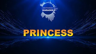 PRINCESS PRINCESS  The Perfect Girl VOCAL OFF  Bhutanese Karaoke [upl. by Adria670]