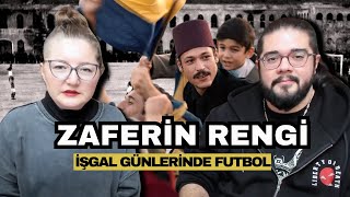 Zaferin Rengi – İşgal Günlerinde Futbol [upl. by Volding]