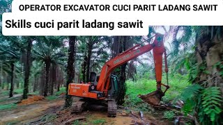 cara operator excavator cuci parit di perkebunan kelapa sawit [upl. by Aurora]