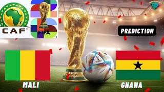 Mali vs Ghana CAF 2026 FIFA World Cup Qualification Prediction [upl. by Jerri]