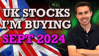 UK Stocks Im Buying September 2024 [upl. by Hpsoj361]