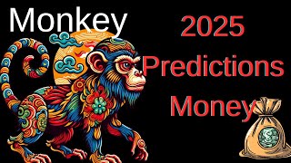 Monkey – Chinese astrology 2025 Money and Business Predictions [upl. by Nireil]