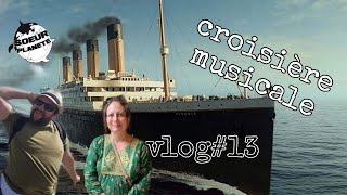 Croisière Vlog13 Soeur Planète Croisière Musicale🎶🎻 [upl. by Ilagam]