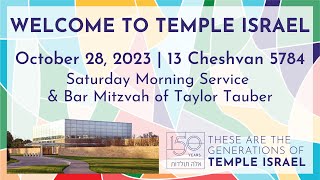 Saturday Morning Service amp Bar Mitzvah of Taylor Tauber  October 28 2023 [upl. by Kinemod580]