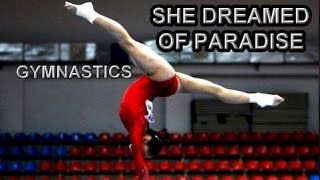 Gymnastics  And she dreamed of Paradise [upl. by Sewell]