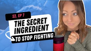 The Secret Ingredient to STOP Fighting in your Relationship [upl. by Mailiw]