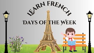 quot7 Days 7 Words French Days of the Week Simplifiedquot [upl. by Elleinnod701]