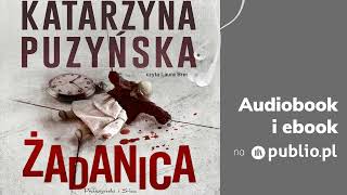 Żadanica Katarzyna Puzyńska Audiobook PL [upl. by Airotahs]