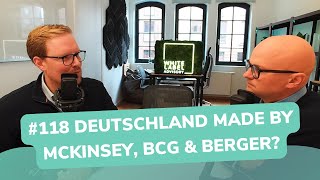 Deutschland made by McKinsey BCG amp Roland Berger  Folge 118  Besser Beraten  ConsultingPodcast [upl. by Meyeroff]