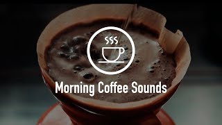 Morning Coffee Sounds [upl. by Bultman]