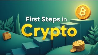 Your First Steps in Crypto [upl. by Nol]