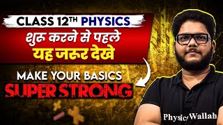 Class 12th PHYSICS  Make Your Basics Super Strong  Back to Basics 🔥 [upl. by Akinnor]