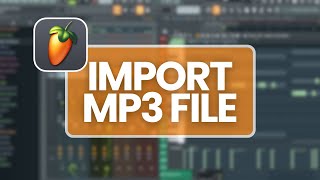 How to Import MP3 File in FL Studio 2024 [upl. by Eiramoj364]