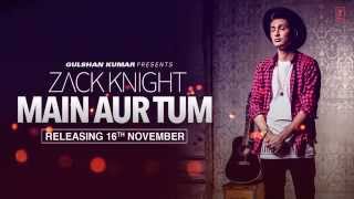 Zack Knight Main Aur Tum Song Teaser  Releasing 16 November  TSeries [upl. by Kath78]