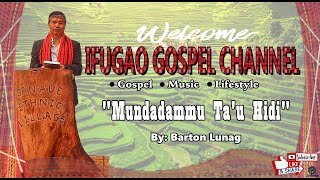 Mundadammu Tau Hidi  By Barton Lunag [upl. by Sauls]