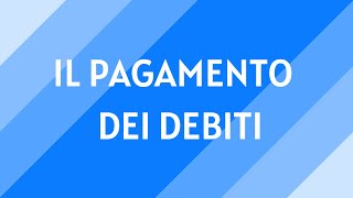 6 Il pagamento dei debiti [upl. by Novick976]