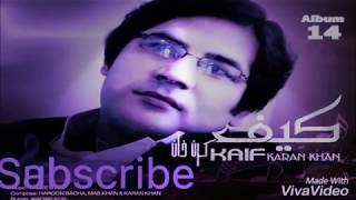 Karan khan Songs nasha diway qara dewy [upl. by Ines322]