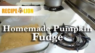 Homemade Pumpkin Fudge [upl. by Elleynod]