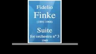 Fidelio Finke 18911968  Suite for orchestra No 3 1949 [upl. by Lucilia]