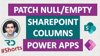 Power Apps Patch Null Value to SharePoint columns Shorts [upl. by Erbe606]