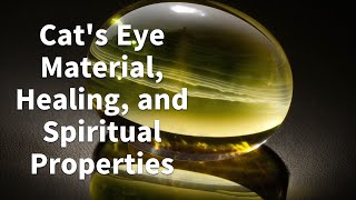 Cats Eye Gemstone Material Healing and Spiritual Properties [upl. by Braunstein26]