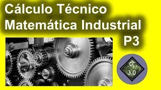 Cálculo Técnico e Matemática Industrial  Parte 03 [upl. by Tirza385]