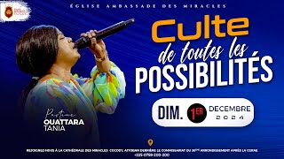 CULTE DE TOUTES LES POSSIBILITES I DIM 01 DEC 2024 I PST TANIA OUATTARA [upl. by Atnim]