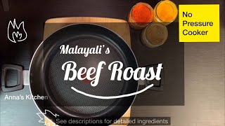 Malayalees Beef Roast Kerala Style without Pressure Cooker  നാടൻ ബീഫ് റോസ്റ്റ് പ്രഷർ കുക്കർ ഇല്ലാതെ [upl. by Hpesojnhoj513]