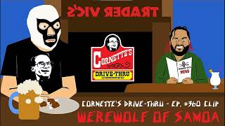 Werewolf Of Samoa  Cornettes DriveThru Episode 360 Clip  Song Submission [upl. by Ciryl]