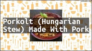 Recipe Porkolt Hungarian Stew Made With Pork [upl. by Samalla61]