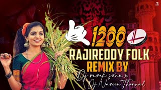 1200 RAJIREDDY NEW FOLK SONG REMIX DJ VIVEK SONU × DJ NAWIN THORNAL [upl. by Aimac7]