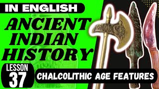 Agriculture in Chalcolithic Age Copper Stone India  UPSC Ancient Indian History ENGLISH  L 037 [upl. by Adroj]