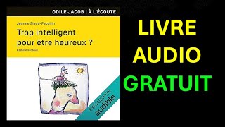 Livre Audio Gratuit  Trop intelligent pour être heureux  Ladulte surdoué [upl. by Modestine]