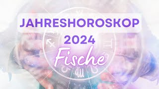 Jahreshoroskop 2024 für das Sternzeichen Fische [upl. by Portugal]