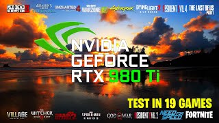 Nvidia GeForce GTX 980 Ti 6Go  TEST IN 19 GAMES [upl. by Raimondo]