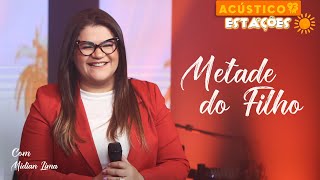 Midian Lima  Metade do Filho  Acústico 93  Estações  Ao Vivo  2024 [upl. by Allix]