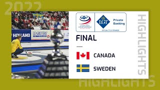 Canada v Sweden  Gold Medal Final Highlights  LGT World Mens Curling Championship 2022 [upl. by Rehposirhc]