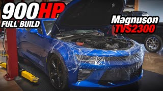 900HP Magnuson TVS2300  6th Gen Camaro SS Full Build [upl. by Alrich476]