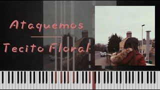 Tecito Floral  Ataquemos piano synthesia [upl. by Pittel477]