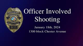 Chester Avenue Officer Involved Shooting 1182024 [upl. by Worsham]