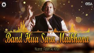 Band Hua Sara Maikhana  Ustad Nusrat Fateh Ali Khan  Greatest Qawwal  OSA Worldwide [upl. by Acisej]