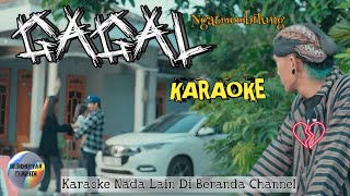 KARAOKE 🎤 Gagal  Ngatmombilung NO VOKAL [upl. by Mellen]