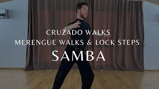 Cruzado Walks Merengue Walks and Lock Steps Samba [upl. by Wiburg193]