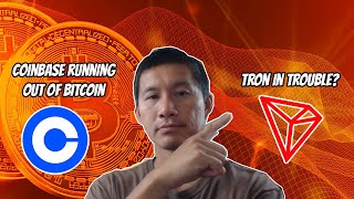 Coinbase running out of Bitcoin Is TRON in Trouble [upl. by Arata]