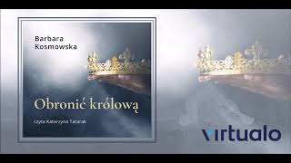 Barbara Kosmowska quotObronić królowąquot audiobook Czyta Katarzyna Tatarak [upl. by Lombardi]